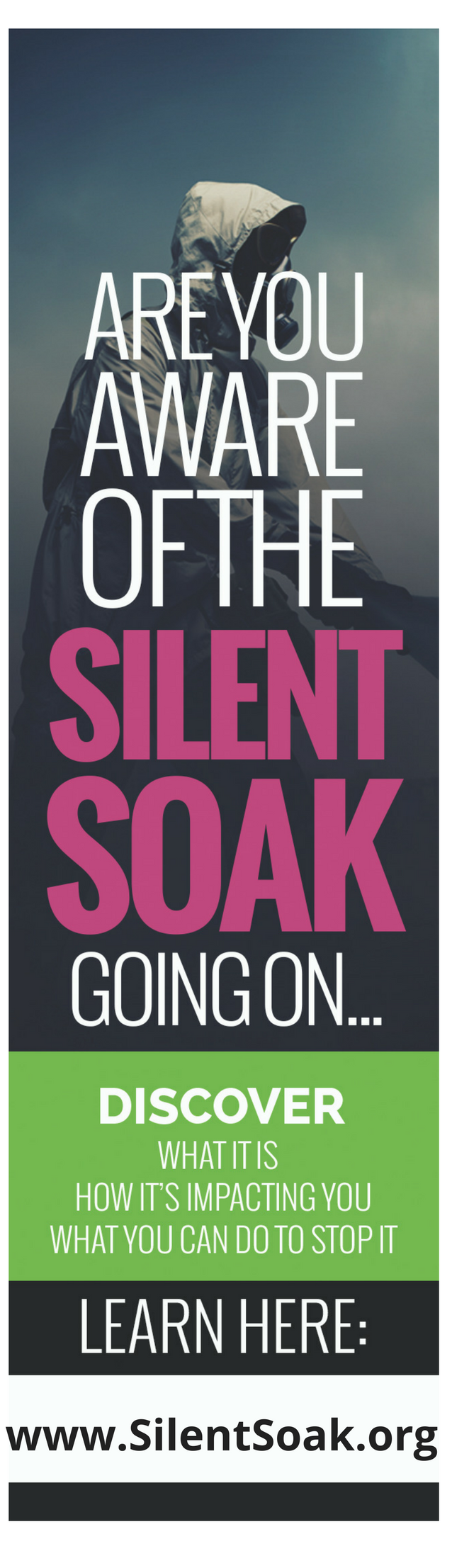 Stop the Silent Soak